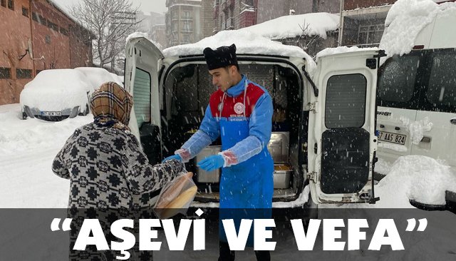 “AŞEVİ VE VEFA”