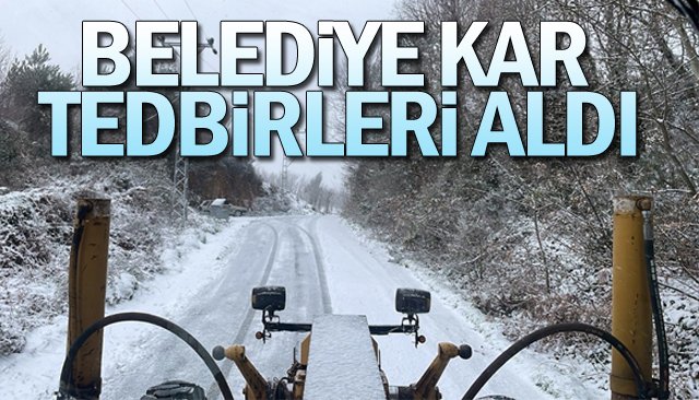 BELEDİYE KAR  TEDBİRLERİ ALDI