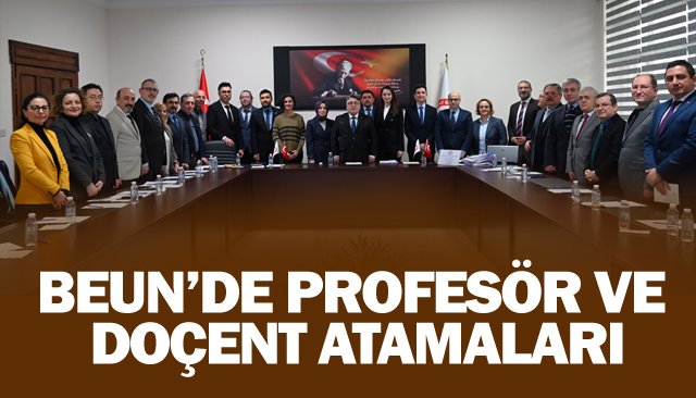 BEUN’DE PROFESÖR VE DOÇENT ATAMALARI