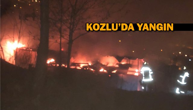 KOZLU’DA YANGIN