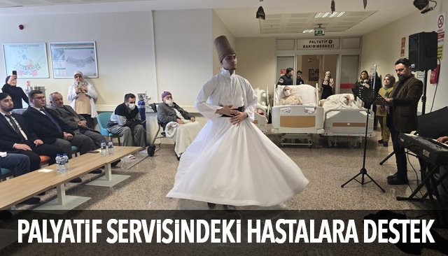 PALYATİF SERVİSİNDEKİ HASTALARA DESTEK