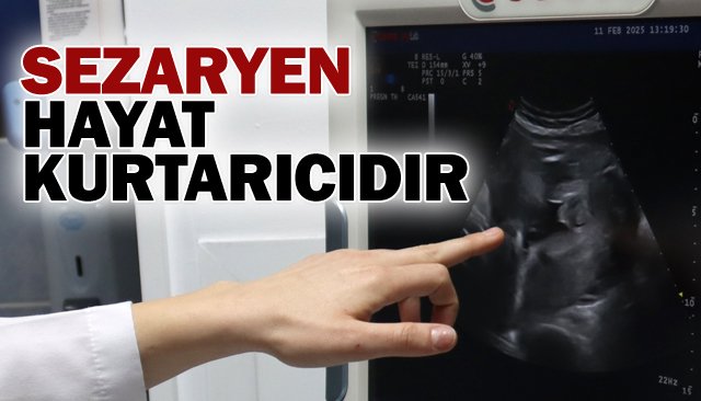 SEZARYEN HAYAT  KURTARICIDIR