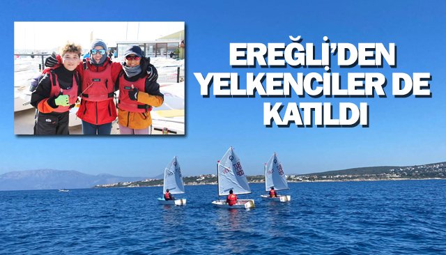 EREĞLİ’DEN YELKENCİLER DE KATILDI