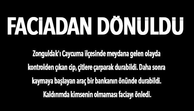 FACİADAN DÖNÜLDÜ