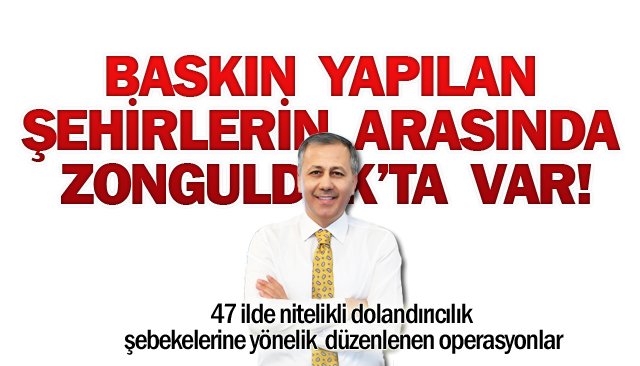 BASKIN YAPILAN ŞEHİRLERİN ARASINDA ZONGULDAK’TA VAR!
