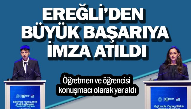 EREĞLİ’DEN BÜYÜK BAŞARIYA İMZA ATILDI