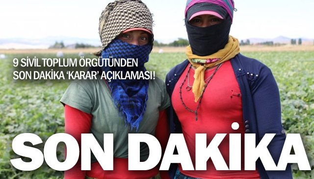 9 SİVİL TOPLUM ÖRGÜTÜNDEN SON DAKİKA ‘KARAR’ AÇIKLAMASI!