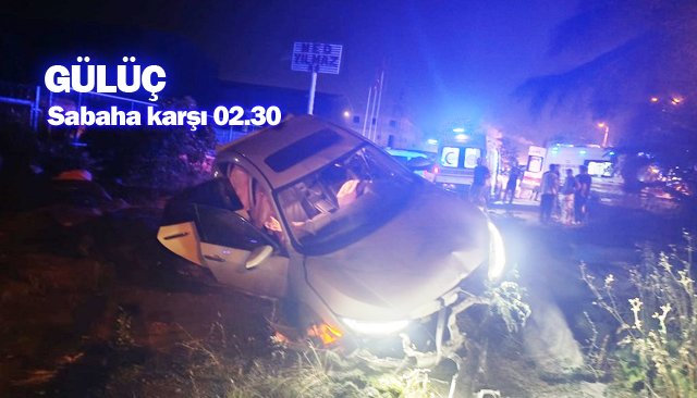 GÜLÜÇ’TE KAZA: 4 YARALI