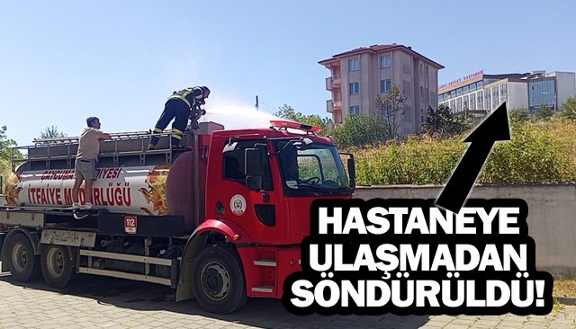 HASTANE YAKININDA YANGIN PANİĞİ