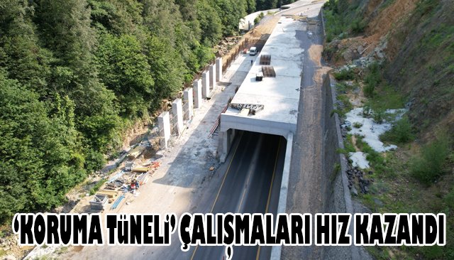 ‘KORUMA TÜNELİ’ ÇALIŞMALARI HIZ KAZANDI
