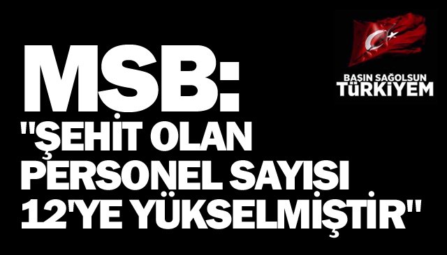 SON DAKİKA/ ACI HABERİ MSB PAYLAŞTI