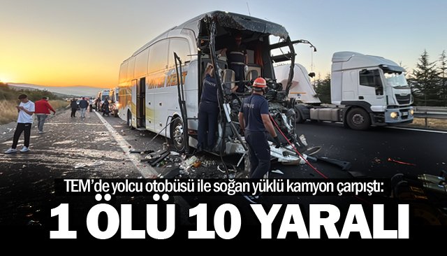 1 ÖLÜ, 10 YARALI