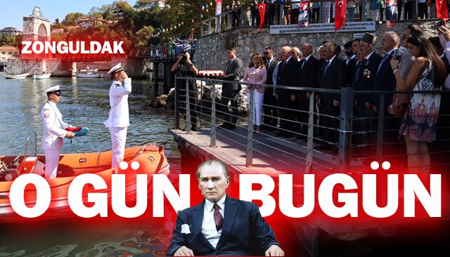 ATATÜRK’ÜN ZONGULDAK’A  GELİŞİ TÖRENLE KUTLANDI