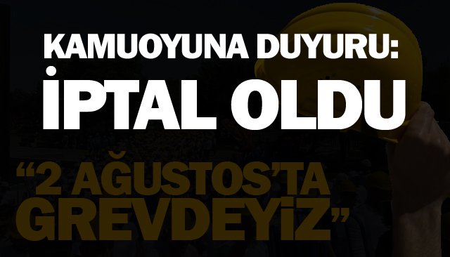 KAMUOYUNA DUYURU:  İPTAL OLDU
