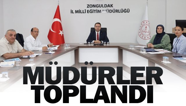 MÜDÜRLER TOPLANDI