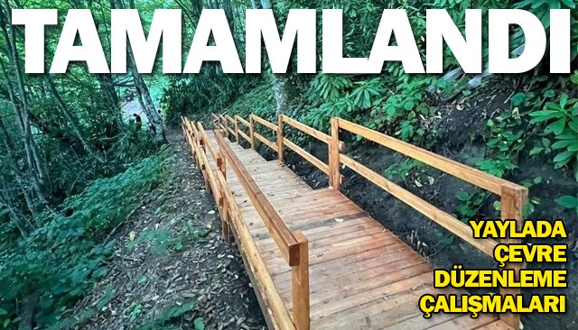 YAYLADA ÇEVRE DÜZENLEME ÇALIŞMALARI TAMAMLANDI