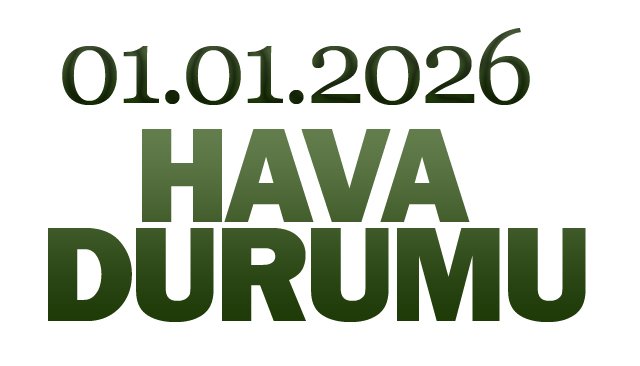 01.01.2026: Yurtta hava durumu
