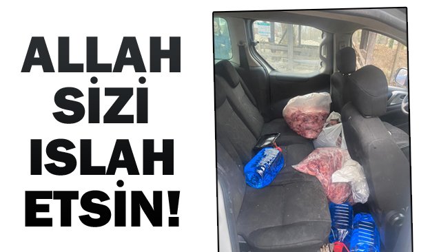 ARAÇTA 450 KİLO  BOZULMUŞ ET ÇIKTI!