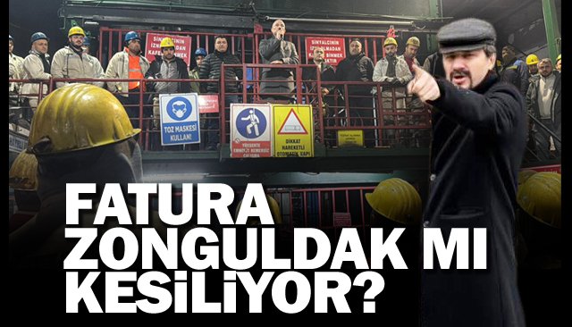FATURA  ZONGULDAK MI  KESİLİYOR?