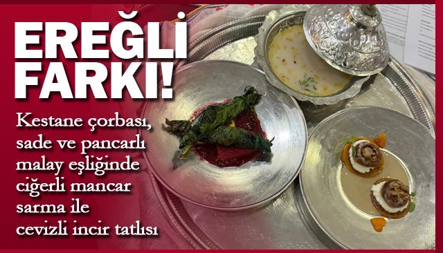 GASTRONOMİDE  EREĞLİ İMZASI