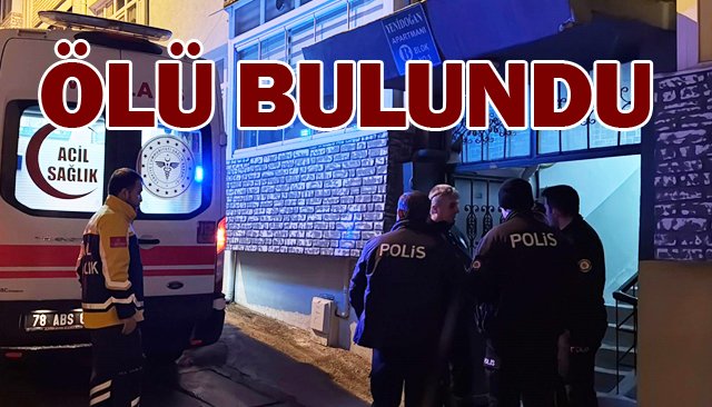 ÖLÜ BULUNDU