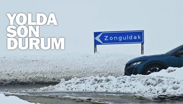 YOLDA SON DURUM!