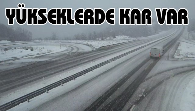 YÜKSEKLERDE KAR VAR