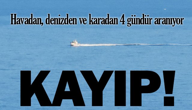 4 GÜNDÜR ARANIYOR