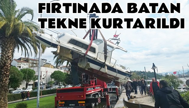 FIRTINADA BATAN TEKNE KURTARILDI