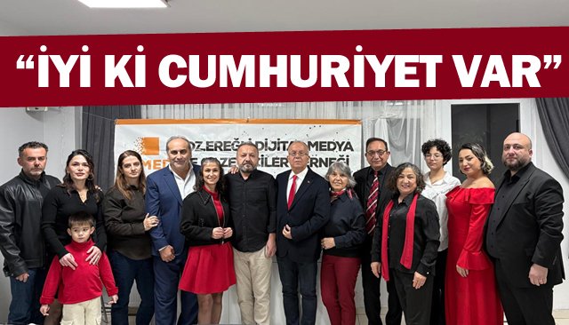 “İYİ Kİ CUMHURİYET VAR”