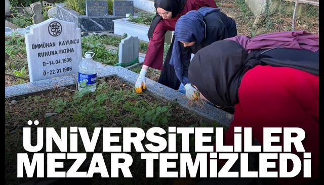 ÜNİVERSİTELİLER  MEZAR TEMİZLEDİ