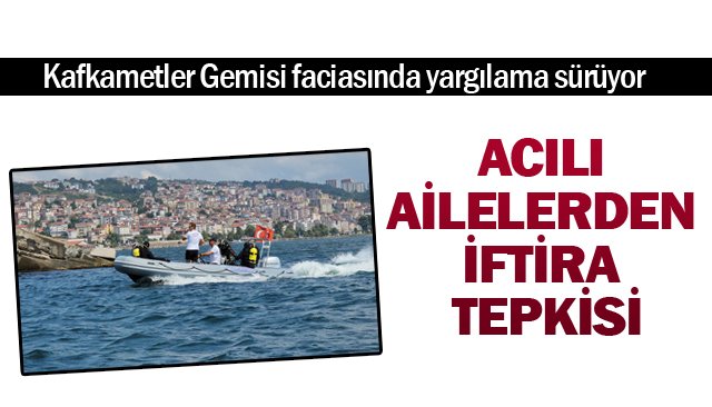 ACILI AİLELERDEN İFTİRA TEPKİSİ