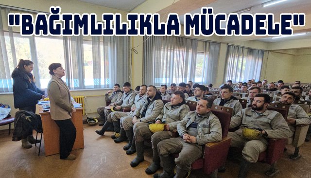 ´´BAĞIMLILIKLA MÜCADELE´´