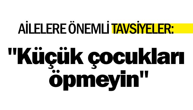 ´´ÇOCUKLAR DAHA FAZLA RİSK ALTINDA´´