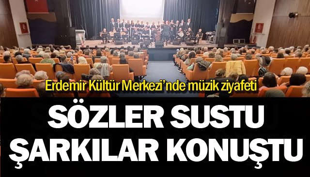 SÖZLER SUSTU  ŞARKILAR KONUŞTU
