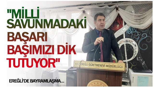 EREĞLİ’DE BAYRAMLAŞMA…