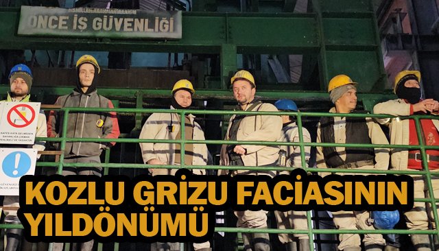 KOZLU GRİZU FACİASININ YILDÖNÜMÜ