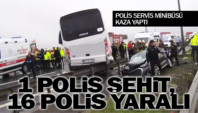SON DAKİKA/ 1 POLİS ŞEHİT, 16 POLİS YARALI