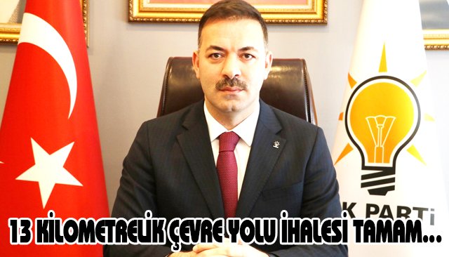13 KİLOMETRELİK ÇEVRE YOLU İHALESİ TAMAM…