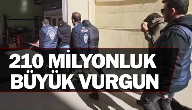 210 MİLYONLUK  BÜYÜK VURGUN!