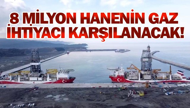 8 MİLYON HANENİN GAZ  İHTİYACI KARŞILANACAK!