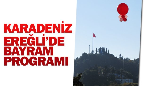 BAYRAM PROGRAMI ŞÖYLE: