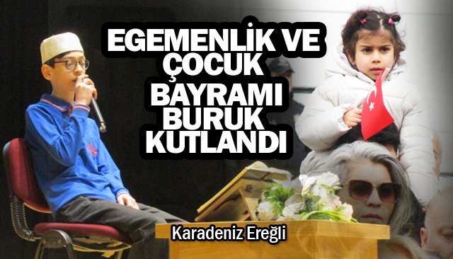 EGEMENLİK VE ÇOCUK BAYRAMI  BURUK KUTLANDI