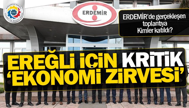 ERDEMİR’de bir araya geldiler