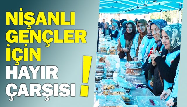 İHTİYAÇ SAHİBİ  NİŞANLI GENÇLER İÇİN  HAYIR ÇARŞISI!