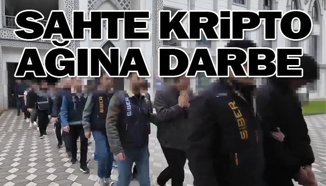 Kripto uygulamasıyla milyonluk vurgun; 24 şüpheli yakalandı