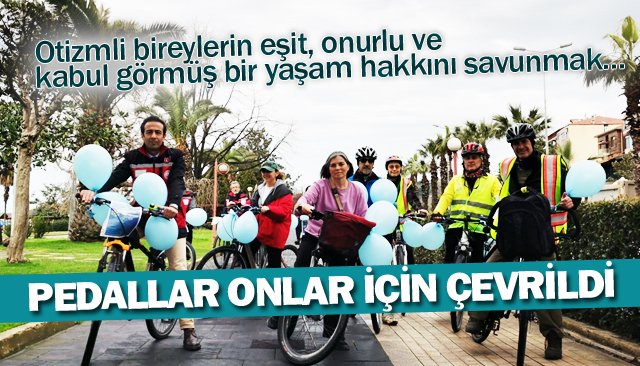 PEDALLAR ONLAR İÇİN ÇEVRİLDİ