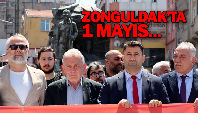 ZONGULDAK’TA 1 MAYIS…