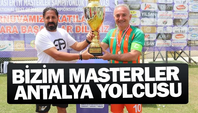 BİZİM MASTERLER  ANTALYA YOLCUSU