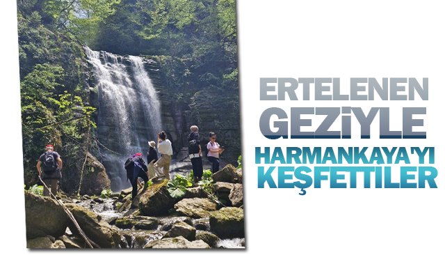 ERTELENEN  GEZİYLE  HARMANKAYA´YI  KEŞFETTİLER